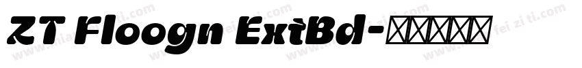 ZT Floogn ExtBd字体转换